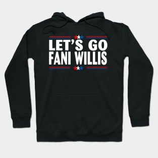 Let's Go Fani WIllis Hoodie